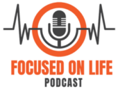 Focused on Life Podcast Logo